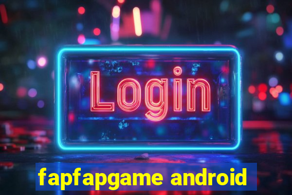 fapfapgame android