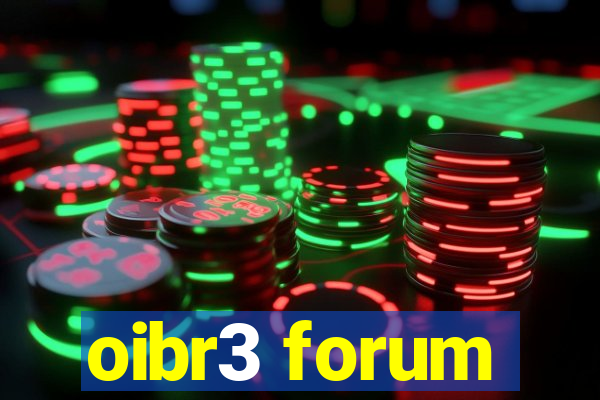 oibr3 forum