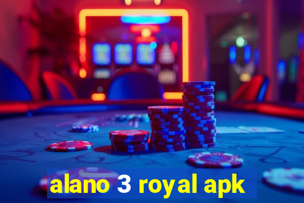 alano 3 royal apk