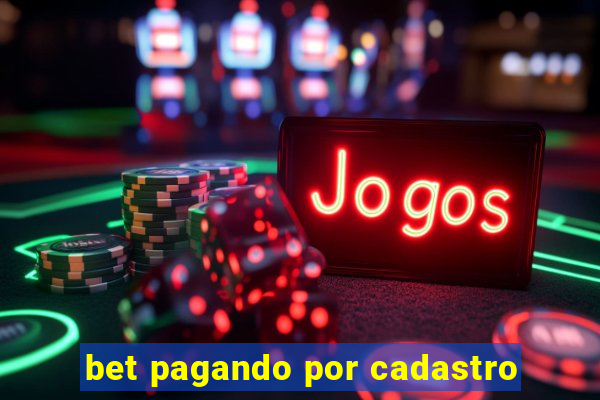 bet pagando por cadastro