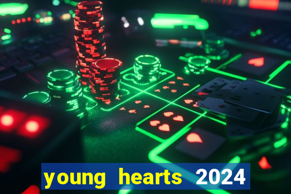 young hearts 2024 online legendado