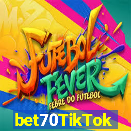 bet70TikTok