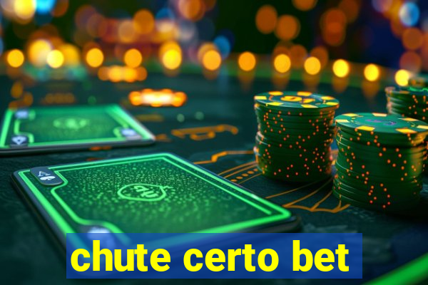 chute certo bet