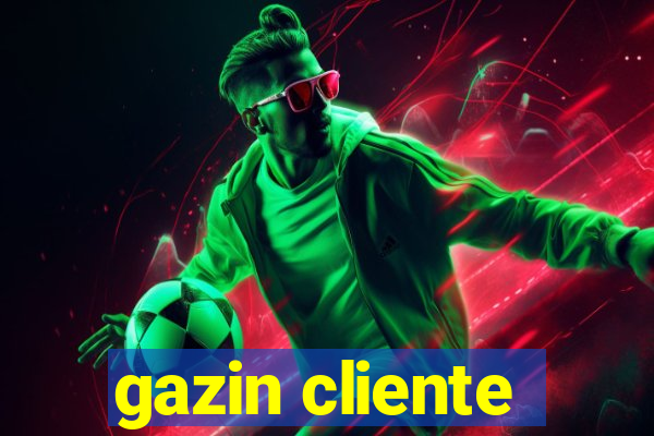 gazin cliente