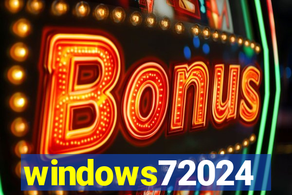 windows72024