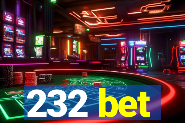 232 bet