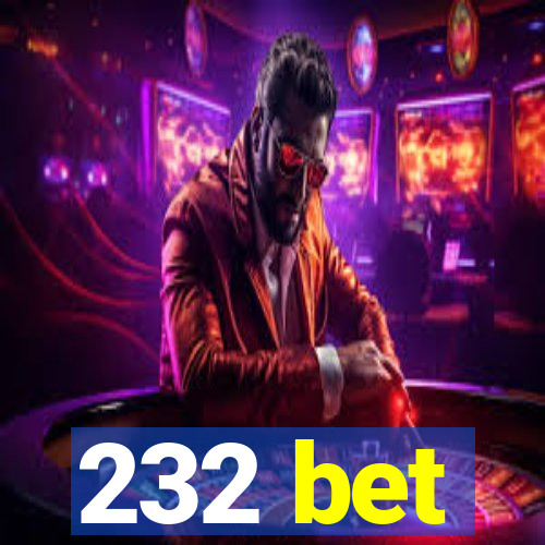 232 bet