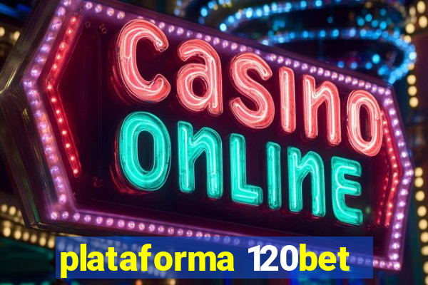 plataforma 120bet