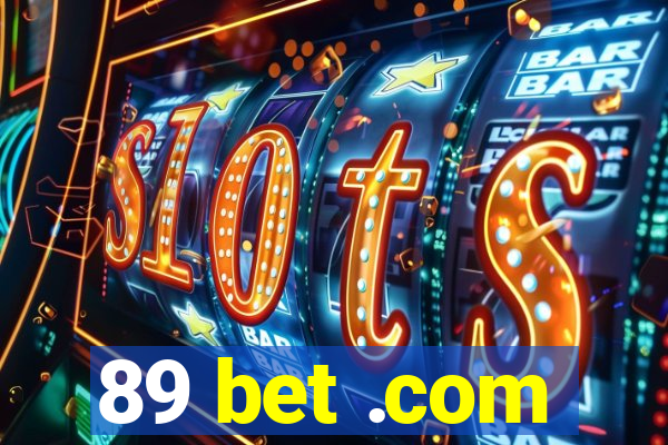 89 bet .com