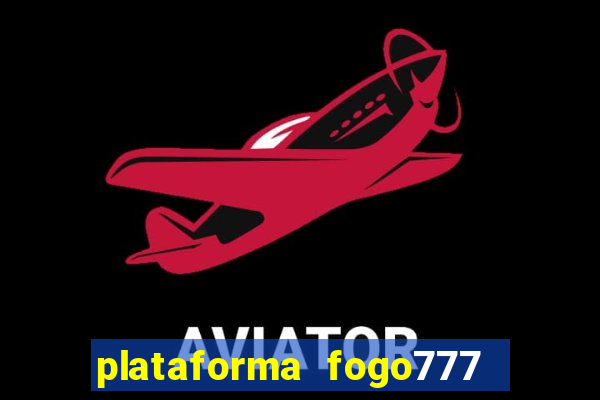 plataforma fogo777    confi  vel