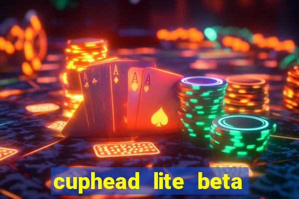 cuphead lite beta 9.1 download todas as ilhas