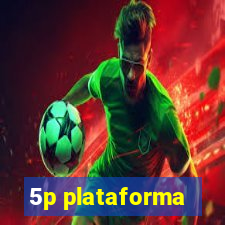 5p plataforma