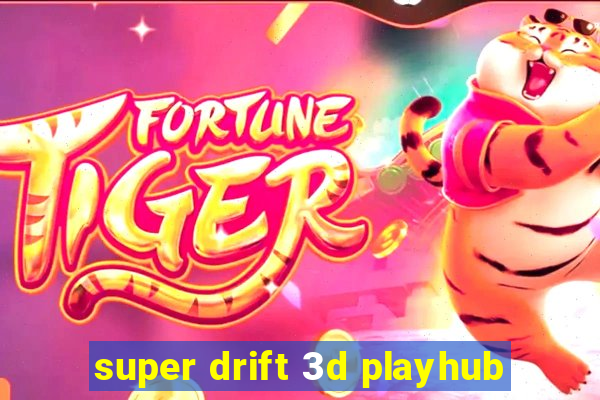 super drift 3d playhub