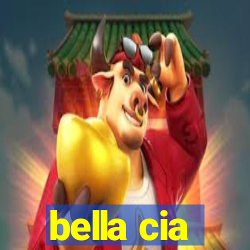 bella cia