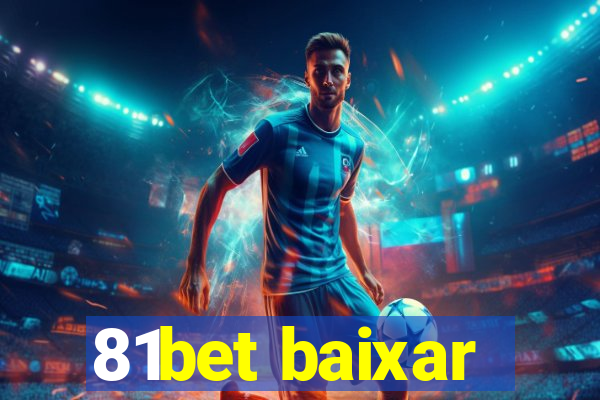 81bet baixar