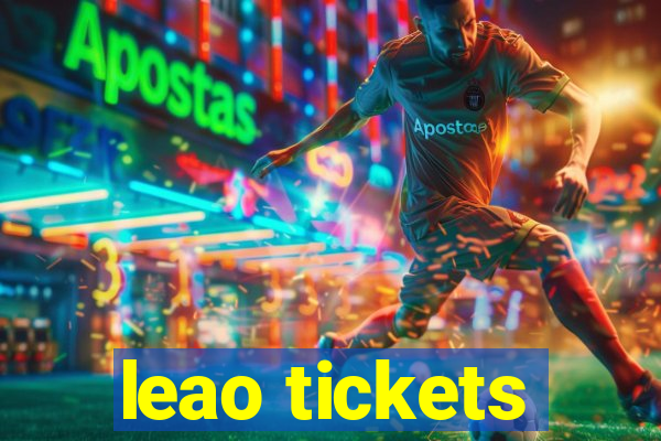 leao tickets