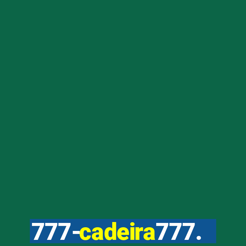 777-cadeira777.cc