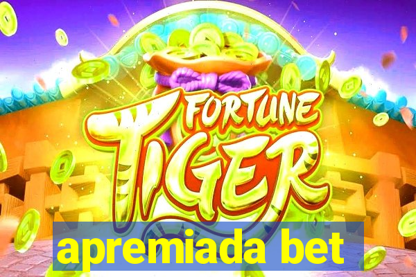 apremiada bet