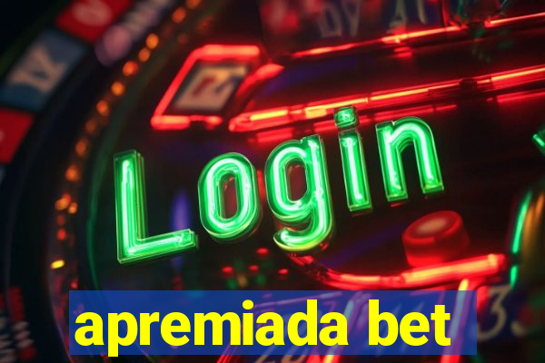 apremiada bet