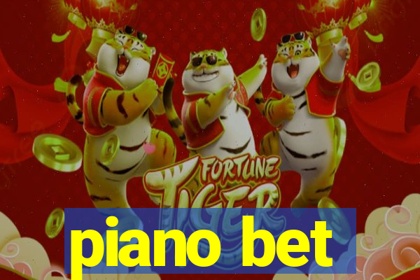 piano bet