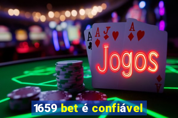 1659 bet é confiável