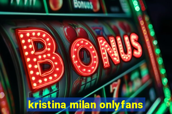 kristina milan onlyfans