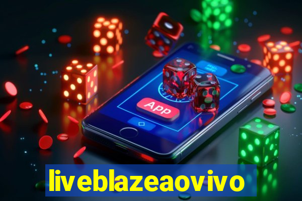 liveblazeaovivo