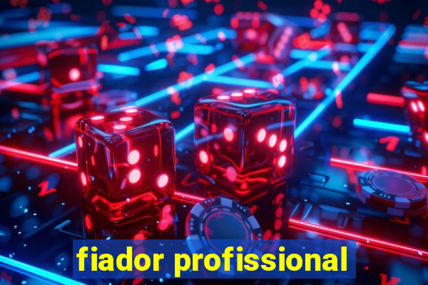 fiador profissional