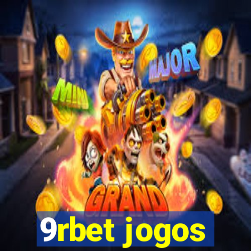 9rbet jogos