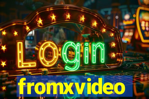 fromxvideo