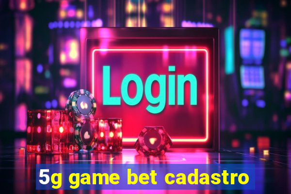 5g game bet cadastro