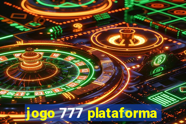 jogo 777 plataforma