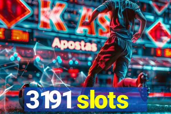 3191 slots