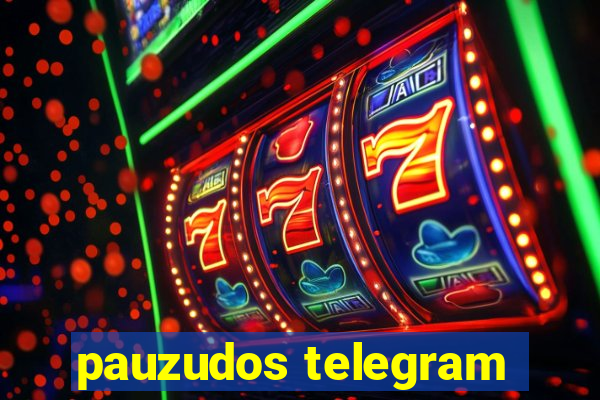 pauzudos telegram