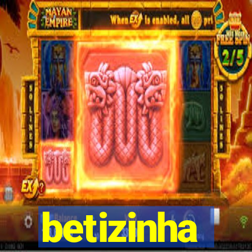 betizinha