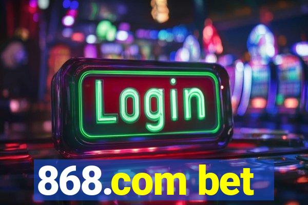 868.com bet