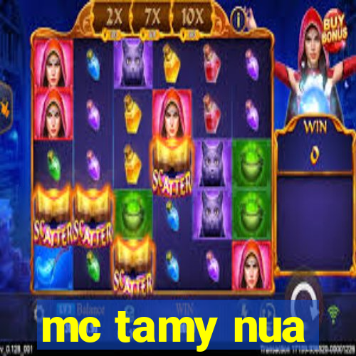 mc tamy nua