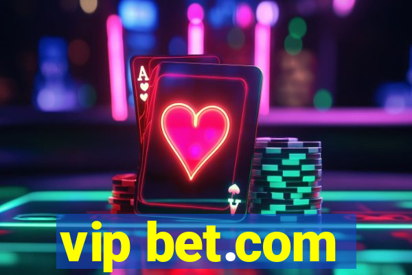 vip bet.com