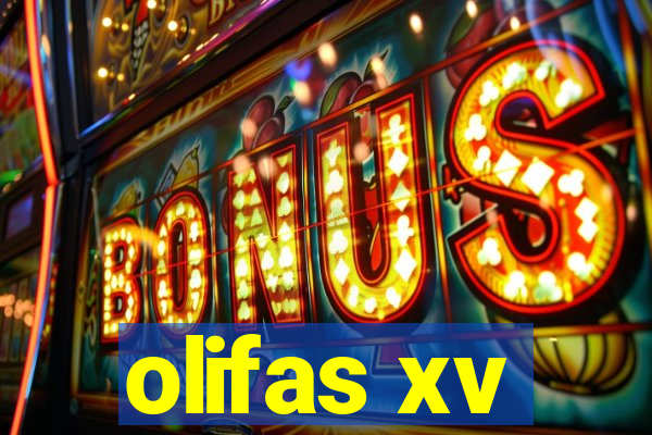 olifas xv