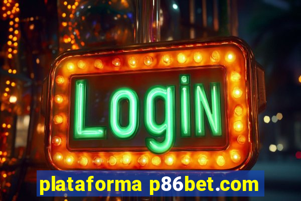 plataforma p86bet.com