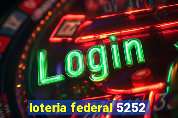 loteria federal 5252