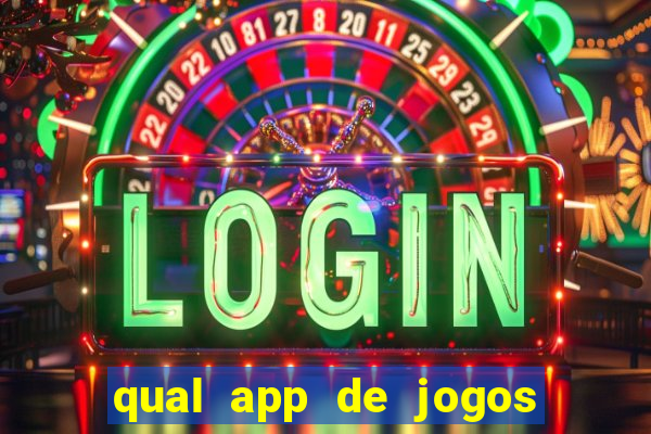 qual app de jogos que ganha dinheiro de verdade