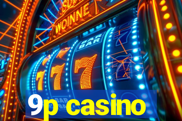 9p casino