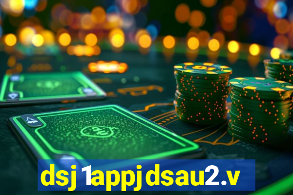 dsj1appjdsau2.vip