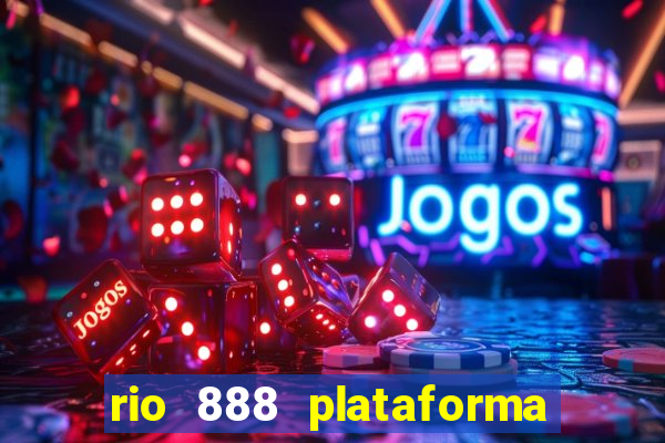 rio 888 plataforma de jogos