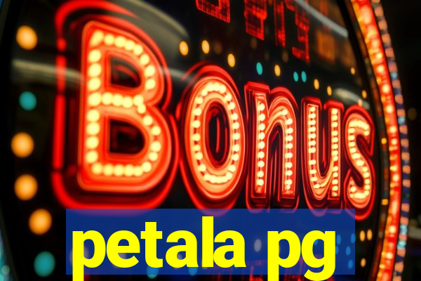 petala pg