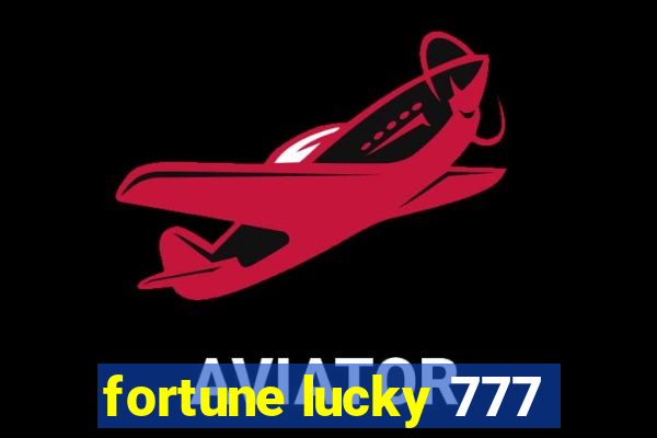 fortune lucky 777