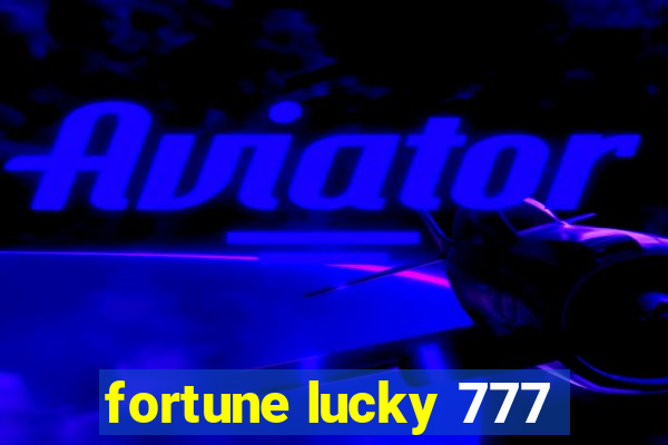 fortune lucky 777