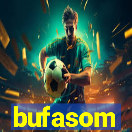 bufasom