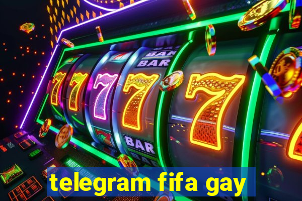 telegram fifa gay